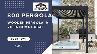 Wooden Pergola @ Villa Nova Dubai