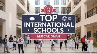 Best International Schools in Muscat | Education Excellence for Expats & Locals 2024