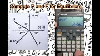 CALCULATOR TECHNIQUES (CANON F-789SGA) - EQUILIBRIUM OF A CONCURRENT FORCE SYSTEM - STATICS