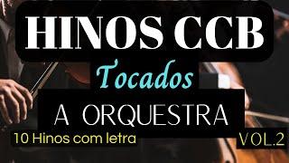 Hinos CCB Tocados com Letra - A Orquestra de Cordas Vol 2