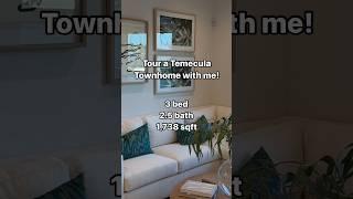 Tour a Temecula Townhome with Me!  #temecularealestate #temecularealtor #newtemeculahomes