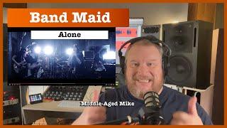 Blind Reaction to Japanese female rock group Band Maid "Alone" from Midde-Aged Mike