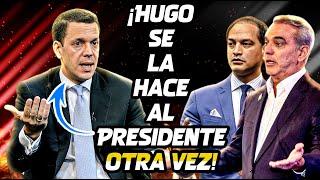 Muy Grave: ¡Hugo Beras Se La Hace De Nuevo Al Presidente Pero Esta Vez Luís No Lo Perdonará!