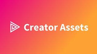 Creator Assets Channel Trailer