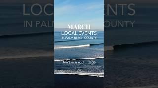 Experience the best events in Palm Beach County #realestate #floridabeach #marchevents