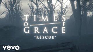 Times of Grace - Rescue (Official Music Video)