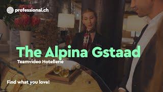 Exklusive Einblicke in die Hotellerie des The Alpina Gstaad | professional.ch