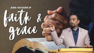 Jesus: My Source of Faith and Grace - Ignacio Hughes