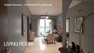 Brigade Sanctuary | Whitefield-Sarjapur Road | 3 BHK Model Unit | Walkthrough