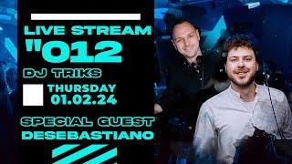 DJ TRIKS  DESEBASTIANO  LIVE STREAM 012  01.02.24