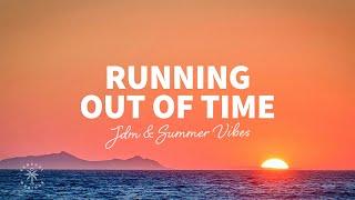 JDM & Summer Vibes - Running Out Of Time (Lyrics)