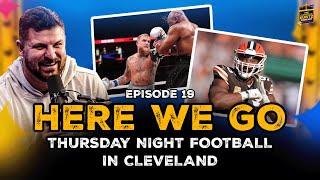 Here We Go - Thursday Night Football in Cleveland: The Christian Kuntz Podcast  EP 19