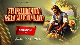 || BE FRUITFUL AND MULTIPLIED  || SERMON BY PASTOR NEKVIR METTLA  || NEKVIR MINISTRIES ||