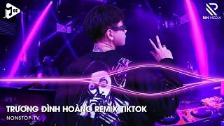 Trương Đình Hoàng Remix - Anh Vẫn Luôn Đợi Em Anh Chỉ Thương Mình Nàng Remix | Nhạc Trẻ Remix 2024