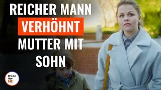 Reicher Mann verhöhnt Mutter mit Sohn | @DramatizeMeDeutsch