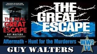 Great Escape Week - The Aftermath and the hunt for the Gestapo Murderers