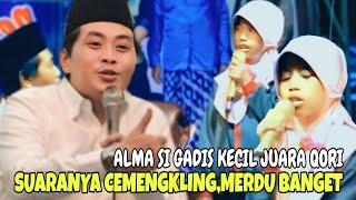 ADIK ALMA SI KECIL JUARA QORI SUARANYA CEMENGKLING ~ KH ANWAR ZAHID TERBARU