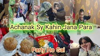 Achanak Sy Kahin Jana Para Aj Party Ho Gai | Mahi Lifestyle | Daily Life In Pakistan | Daily Routine