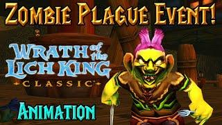 Zombie Plague - Patient Zero (Animation)! Gorak's Guide to WotlK Classic, Episode 27