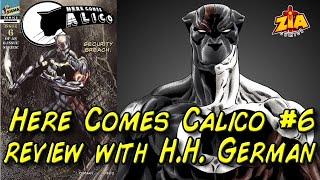 Here Comes Calico #6 review with H.H. German