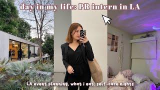 a day in the life as a PR intern in LA | busy event planning, comfort foods, self-care night ️