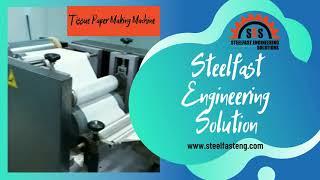 Tissue paper making machine by Steelfasat Engineering Solution CTM Ahmedabad