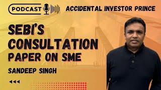 SEBI Consultation Paper on SME ft Sandeep Singh