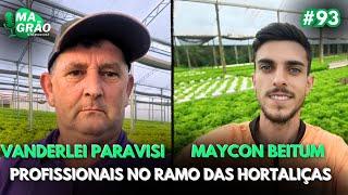 VANDERLEI PARAVISI & MAYCON BEITUM  - HIDROPONIA, CULTIVO NO SOLO E SUCESSO - MAGRÃO VÍDEOCAST #93