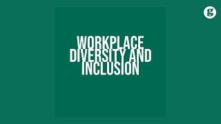 Workplace Diversity and Inclusion