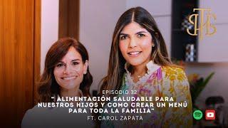 32. Alimentación saludable para nuestros hijos y crear un menú para toda la familia Ft Carol Zapata