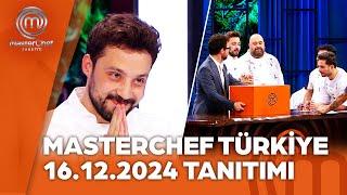 MasterChef Türkiye 16.12.2024 Tanıtımı @masterchefturkiye