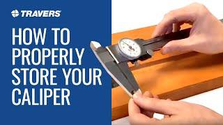 How to properly store your Caliper presented by Travers Tool Company