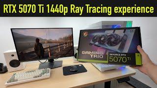 Can the RTX 5070 Ti Handle 1440p with Full Ray Tracing? Smooth or a Struggle?