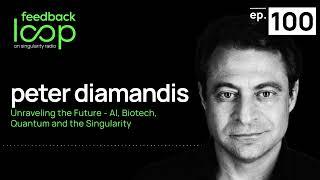 Unraveling the Future - AI, Biotech, Quantum and the Singularity | Peter Diamandis, ep100