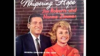 Whispering Hope by Jim Roberts & Norma Zimmer