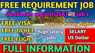 FREE REQUIREMENT JOB FOR CARIBBEAN REGION USA  ||FREE VISA FREE  FLIGHT ️ ||#akhileshvermavlogs