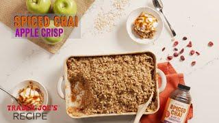 Spiced Chai Apple Crisp | Easy Fall Dessert Recipe | Trader Joe's