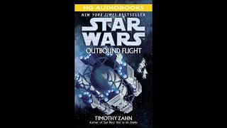 STAR WARS Outbound Flight - Part 1 of 2 Full Unabridged Audiobook THRAWN PREQUEL BOOK