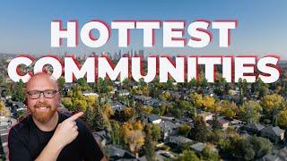 Hottest Communities in Calgary for 2023