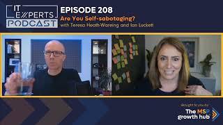 Podcast EP208 - Are You Self-Sabotaging with Teresa Heath Wareing and Ian Luckett