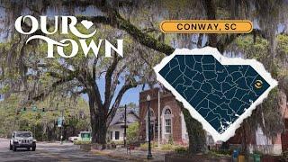 Conway, South Carolina | Our Town