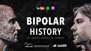 The History of Bipolar Disorder: An Untold Story | Dr. Manuel Sánchez de Carmona | #talkBD EP 39 ️