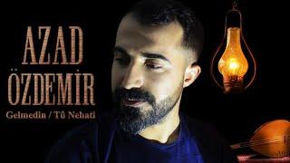 Azad Özdemir – Gelmedin / Tû Nehati  [Official Music Video]