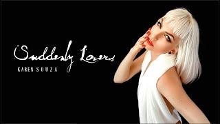 Suddenly Lovers - Karen Souza (lyrics)