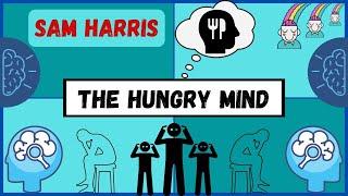 The Hungry Mind | Sam Harris on the Pursuit of Happiness