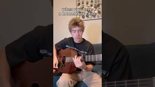 when you have a homemade capo