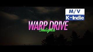 [M/V] Soulights (소울라이츠) - Warp Drive