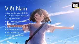 TOP 10  Nhạc Việt Remix cực hay  BEST music đi Phượt