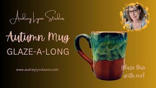 POTTERY GLAZE-A-LONG,  Glaze this mug with me!  BEAUTIFUL AUTUMN GLAZE COMBO.  All Amaco Glazes!