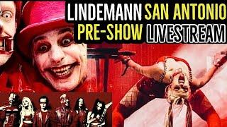 I’M HERE! Till LINDEMANN SHOW PreGame Livestream with Colonel Kurtz!